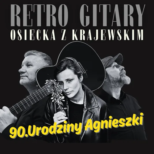 Retro Gitary Osiecka z Krajewskim. 90 urodziny Agnieszki